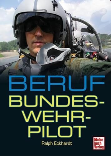 Beruf Bundeswehrpilot von Motorbuch